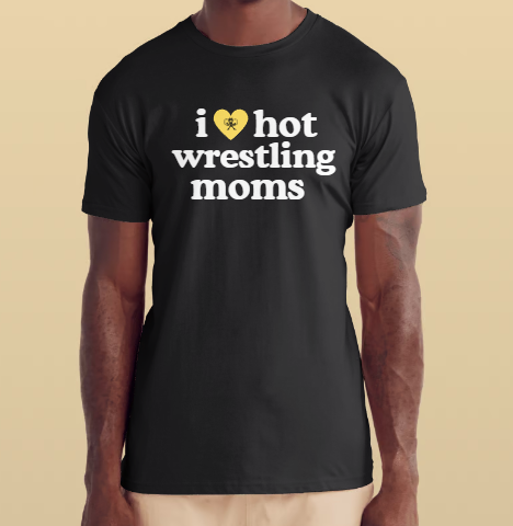 I (heart) hot wrestling moms T-Shirt wasatch version